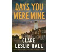 Clare Leslie Hall Days You Were Mine (Tapa blanda)