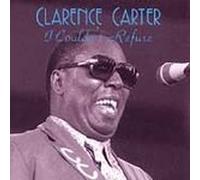 Clarence Carter - I Couldn't Refuse