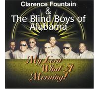 Clarence Fountain & the Five B - My Lord What a Morning