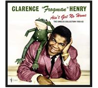 Clarence 'Frogman' Henry - Clarence "Frogman" Henry - Ain't Got No Home: The Singles Collection 1956-62 [Vinilo]