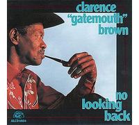 Clarence Gatemouth Brown - No Looking Back