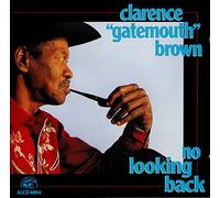 CLARENCE "GATEMOUTH" BROWN - No Lucking Back