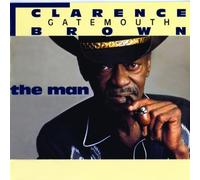 Clarence 'Gatemouth' Brown - The Man
