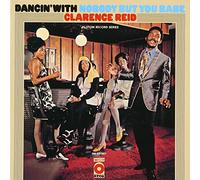 Clarence Reid - Dancin with Nobody But You Babe