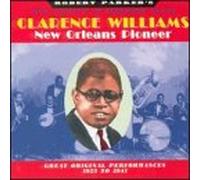 Clarence Williams - New Orleans Pioneer Great Original Perform 1923-44