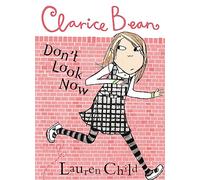 Clarice Bean. Don't Look Now