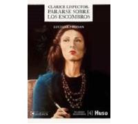 Clarice Lispector: Pararse Sobre Los Escombros