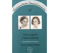 CLARICE LISPECTOR Y MARIA ZAMBRANO (CUADERNOS INACABADOS)