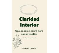 Claridad Interior: Un espacio seguro para sanar y soltar
