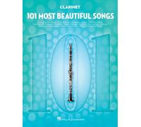 Clarient 101 Most Beautiful Songs Timeless Pop and Standards for Clarinet Sheet Music Songbook Featuring Hits Like Yesterday, Your Song, What a Wonderful World and More
