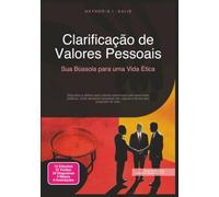 Clarificação de Valores Pessoais: Sua Bússola para uma Vida Ética