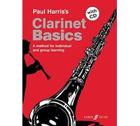 Clarinet Basics: A Method for Individual and Group Learning (Book & CD) (Faber Edition: Basics) by Harris, Paul (2003) Paperback