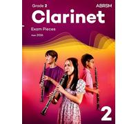 Clarinet Exam Pieces from 2026, ABRSM Grade 2: Selected from the syllabus from 2026. Clarinet Part & Piano Accompaniment (ABRSM Exam Pieces)