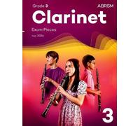 Clarinet Exam Pieces from 2026, ABRSM Grade 3: Selected from the syllabus from 2026. Clarinet Part & Piano Accompaniment (ABRSM Exam Pieces)
