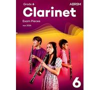 ABRSM – Piezas de examen para clarinete 2026: Grado 6 – Parte de clarinete y acompañamiento de piano