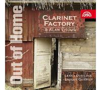 Clarinet Factory - Clarinet Factory & Alan Vitous: Out Of Home / Clarinet Factory, Vitous, Dusilova, Epoque Quartet