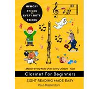 Clarinet for Beginners - Sight-Reading Made Easy: Color Logic & Memory Hacks to Master Every Note - Fast (Clarinet Mnemonics)