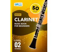 Clarinet Music Book For Beginners: Boox Level 2 Tutorial (Boox: Clarinet)