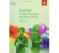 Clarinet Scales & Arpeggios and Sight-Reading, ABRSM Grades 1-5: from 2018 (ABRSM Scales & Arpeggios)