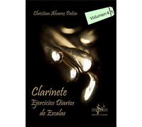 CLARINETE EJERCICIOS DIARIOS DE ESCALAS: VOLUMEN 4