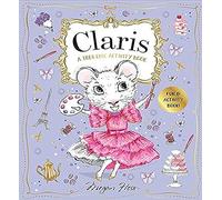 Claris: A Très Chic Activity Book Volume #1: A Claris: The Chicest Mouse in Paris Activity Book (Claris Activity & Stationery)
