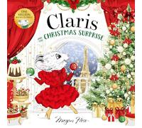 Claris and the Christmas Surprise: A Claris Storybook: Volume 1