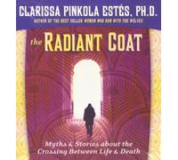 Clarissa Pinkola Estes - The Radiant Coat By Clarissa Pinkola Estes (2006-06-19)