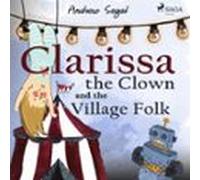 Clarissa The Clown And The Village Folk (audiolibro)