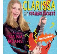 Clarissa & The Straightjackets - This is What Na Means