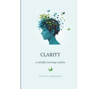 CLARITY: A Mindful Morning Routine