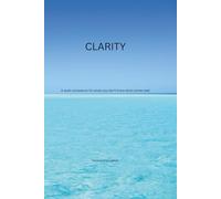Clarity: A Quiet Companion for When You Don’t Know What Comes Next