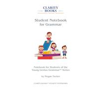 Clarity Books™ Student Notebook for the Young Genius Grammar Series: Notebook for Students of the Young Genius Grammar Series™