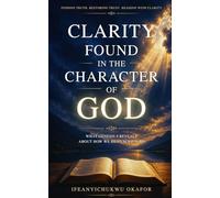Clarity Found In The Character Of God: What Genesis 9 Reveals About How We Read Scripture
