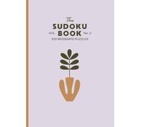 Clarity Hour Sudoku: Botanical Collection, Volume 2 Medium: 100 Puzzles to Reset Your Mind