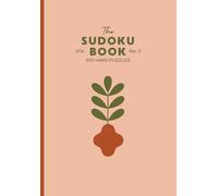 Clarity Hour Sudoku: Botanical Collection, Volume 3 Hard: 100 Puzzles to Reset Your Mind