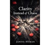 Clarity Instead of Chaos