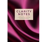 Clarity Notes Berry Silk Edition: A Lined Journal to Ease Mental Clutter and Find Your Next Right Step