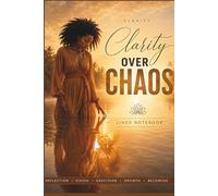 Clarity Over Chaos Notebook