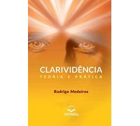 Clarividência: Teoria e prática