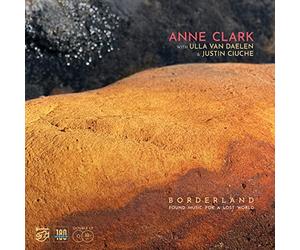 Clark,Anne With Daelen,Ulla Van & Ciuche,Justin - Borderland-Found Music for a Lost World