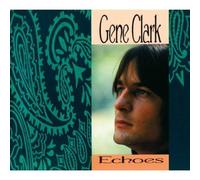Clark, Gene - Echoes