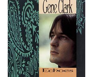 Clark, Gene - Echoes