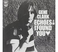Clark, Gene - Echoes / I Found You [Vinilo]