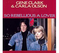 Clark Gene & Olson Clara - So Rebellious for a Lover