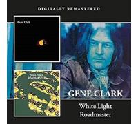 Clark, Gene – White Light / Roadmaster – Edel