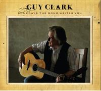 Clark,Guy - Somedays the Song Writes You