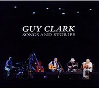 Clark, Guy - Songs & Stories