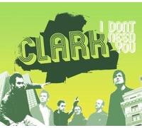 Clark - I Don't Need You