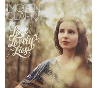 Imogen Clark - Love & Lovely Lies