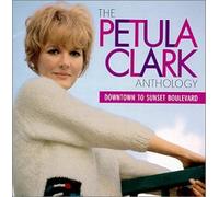 Clark, Petula - Anthology: Downtown to Sunset Boulevard